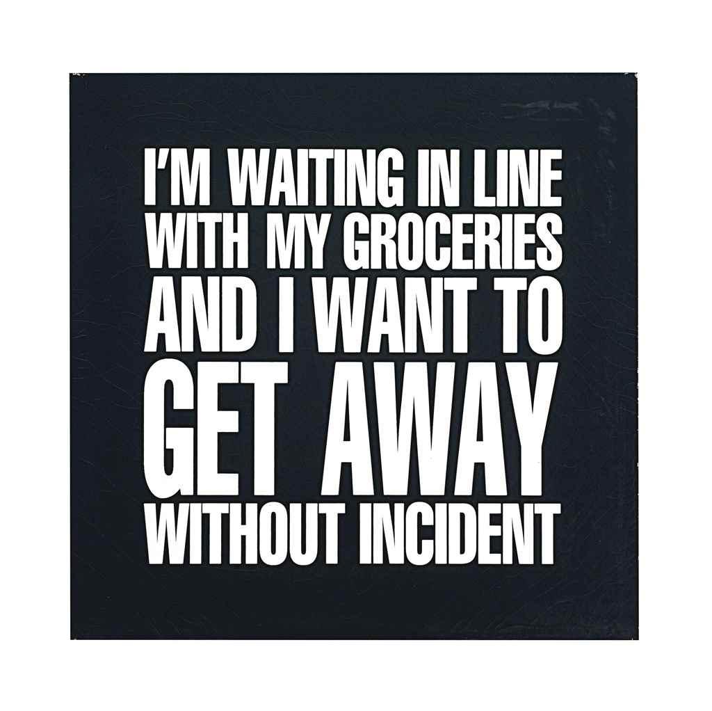 I Am Waiting In Line With My Groceries And I Want To Get Away Without Incident (1989). Sold for $37,500 in 2017. Image courtesy of Christie's