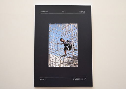 Kinga Owczennikow: Framing the World