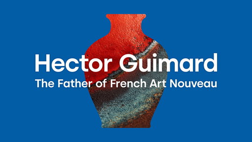 Hector Guimard - The Father of French Art Nouveau