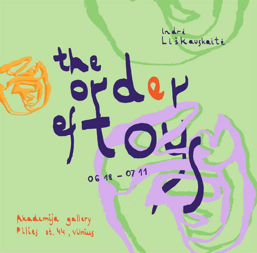 Exhibition 'The order of toys' by Indrė Liškauskaitė at 'Akademija' gallery