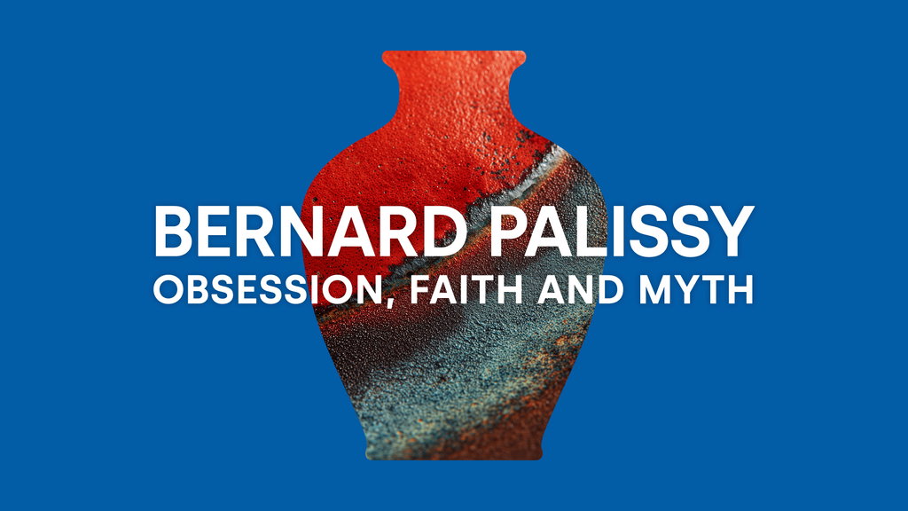 	 Bernard Palissy - Obsession, Faith and Myth