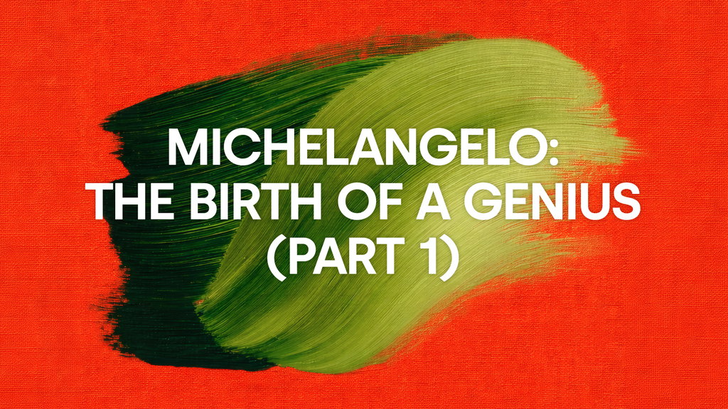 Michelangelo: The Birth of a Genius (Part 1)