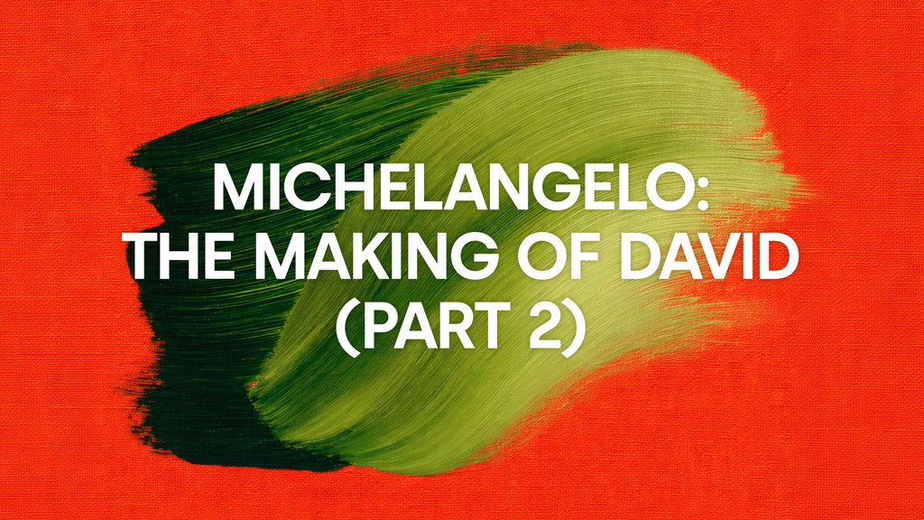 Michelangelo: The Making of David (Part 2)