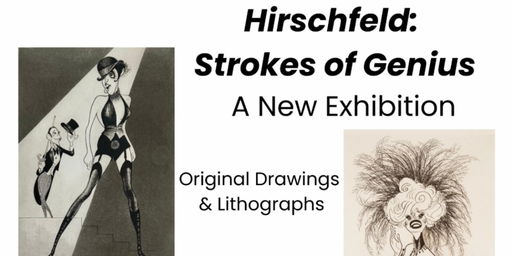 HIRSCHFELD: STROKE OF GENIUS Exhibit Will Be Featured at Helicline Fine Art This Fall